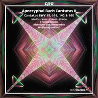 Apocryphal Cantatas: BWV15,141 &142